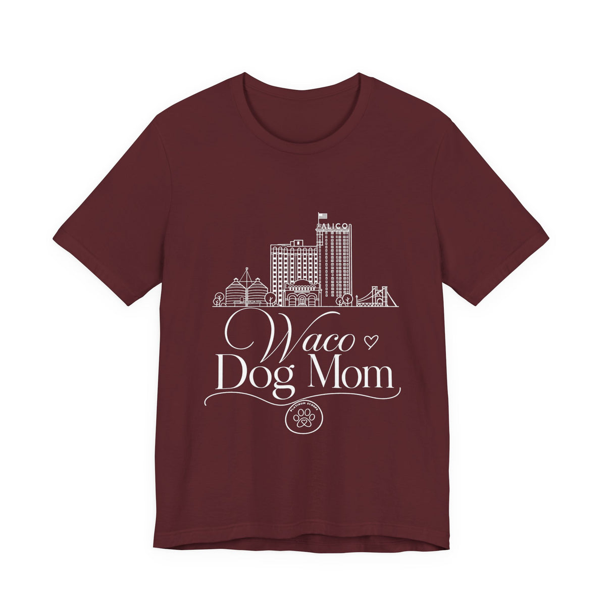 Waco Dog Mom Tee — dog mom Waco skyline artwork on Maroon tee