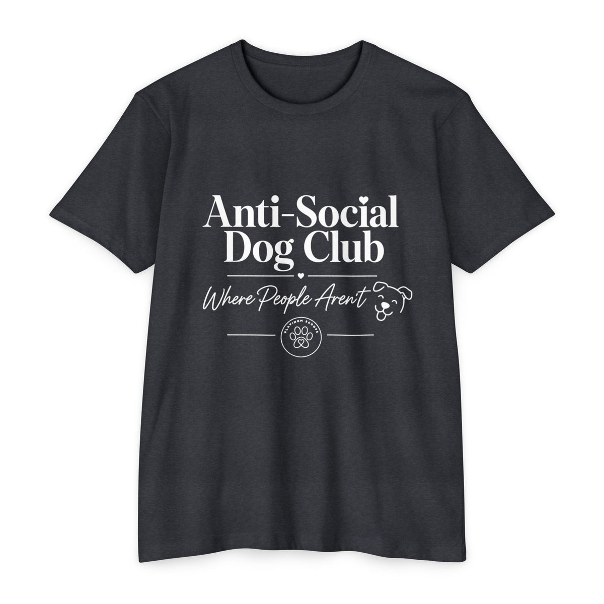 Anti-Social Dog Club T-Shirt — "Where People Aren't" Pet Lover Tee