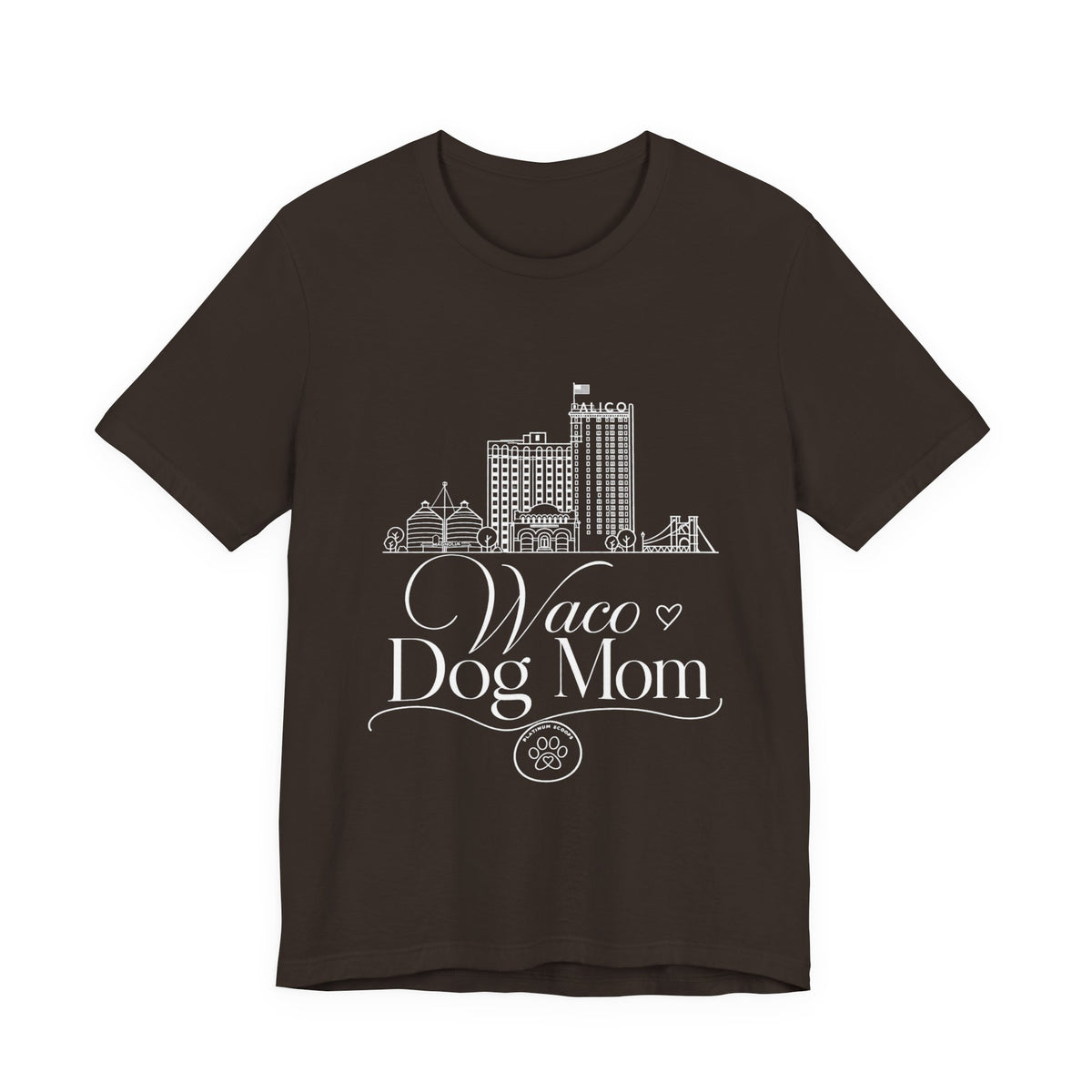 Waco Dog Mom Tee — dog mom Waco skyline artwork on Brown tee