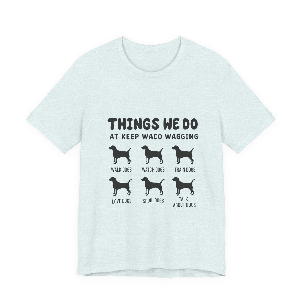 Dog Rescue Volunteer T-Shirt — Waco skyline artwork on Heather Ice Blue tee
