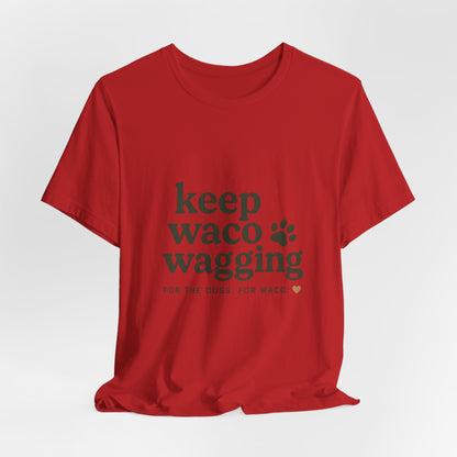 Walks, Treats & Waco Streets Dog T-Shirt — Keep Waco Wagging