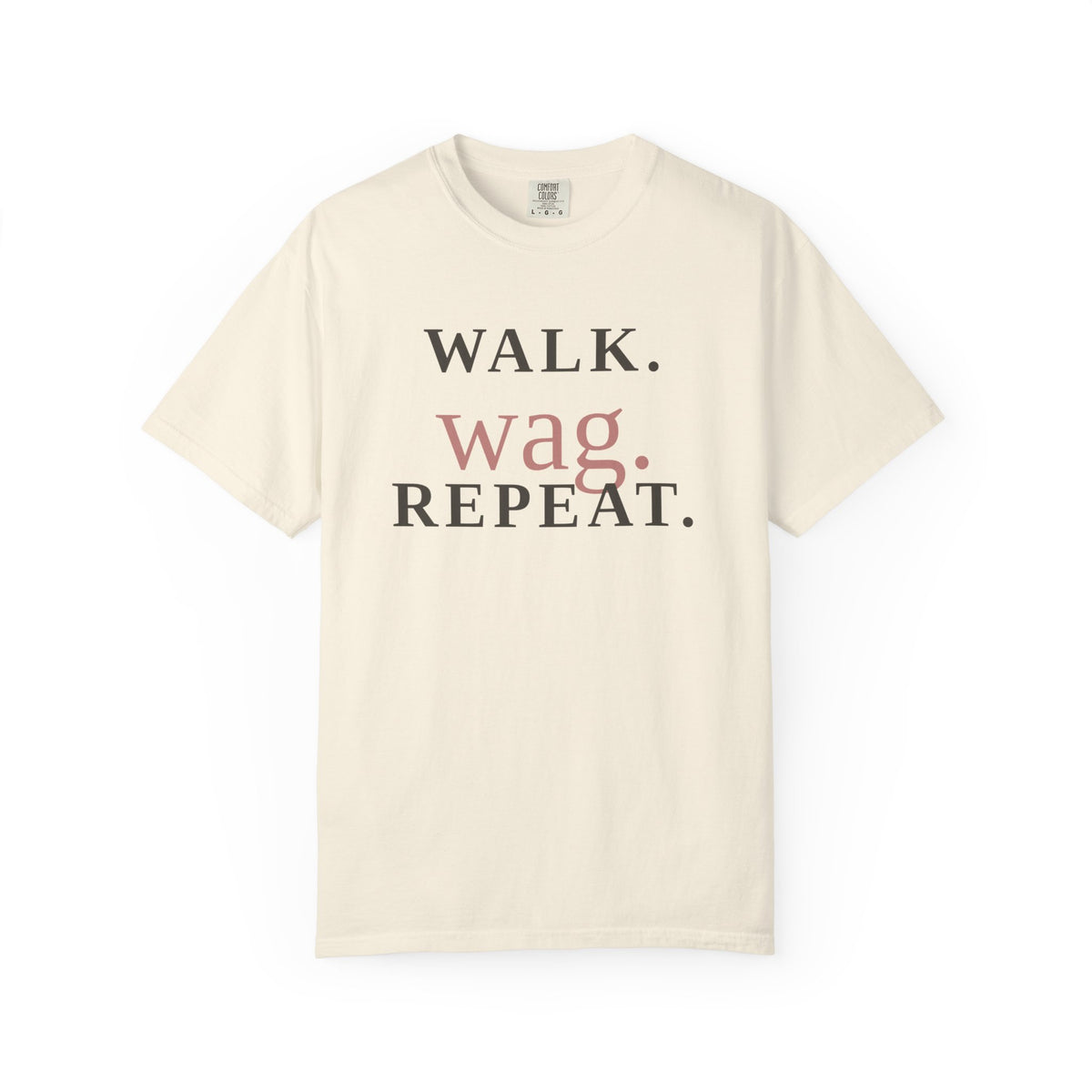 Walk Wag Repeat T-Shirt — Keep Waco Wagging Dog Lover Tee