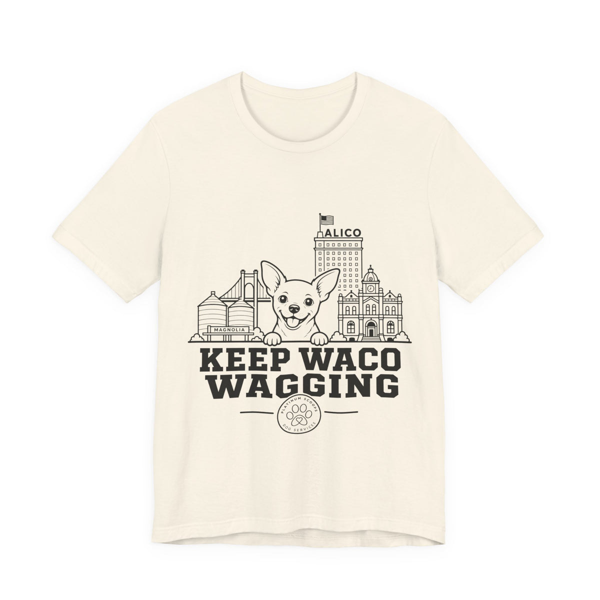 Keep Waco Wagging Chihuahua Edition — Chihuahua and Waco skyline artwork on Natural tee