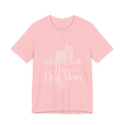 Waco Dog Mom Tee — dog mom Waco skyline artwork on Pink tee