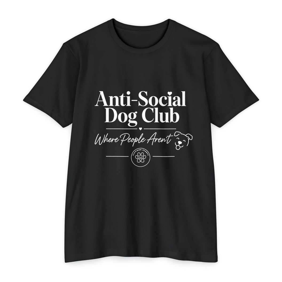 Anti-Social Dog Club T-Shirt — "Where People Aren't" Pet Lover Tee